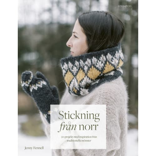Stickning från norr : 20 projekt med inspiration från traditionella mönster (inbunden)
