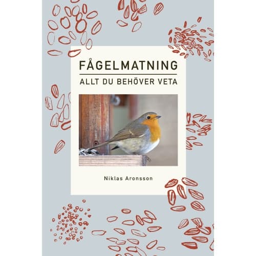 Fågelmatning : allt du behöver veta (inbunden)