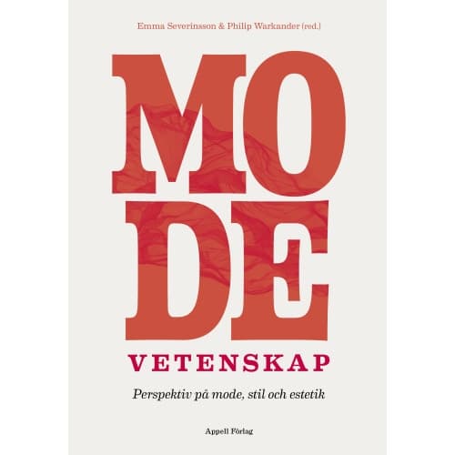 Modevetenskap : perspektiv på mode, stil och estetik (bok, flexband)