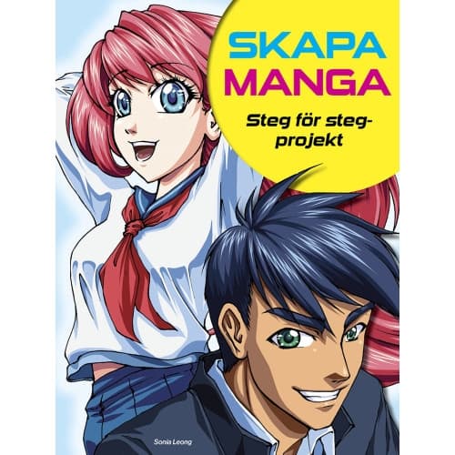 Skapa manga : steg för steg-projekt (bok, danskt band)
