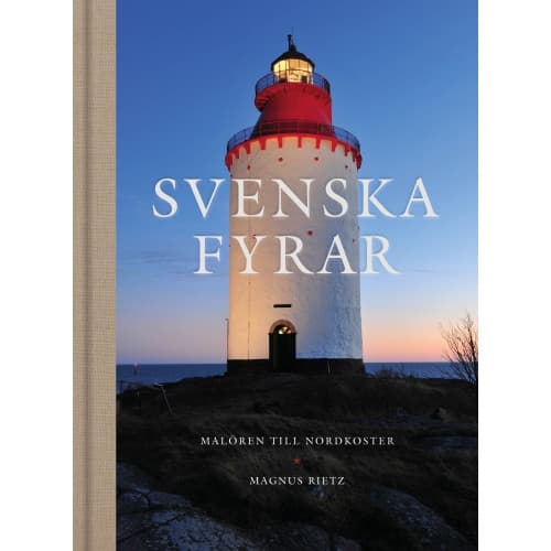 Svenska fyrar : Malören till Nordkoster (inbunden)