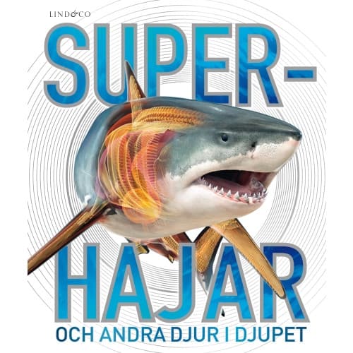 Superhajar : och andra djur i djupet (inbunden)