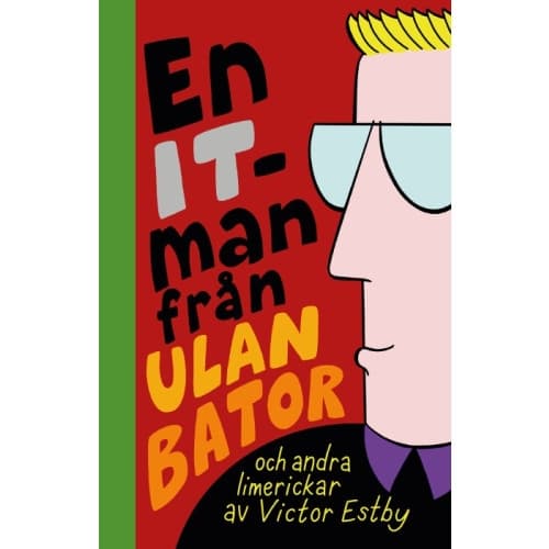 En IT-man från Ulan Bator och andra limerickar (inbunden)