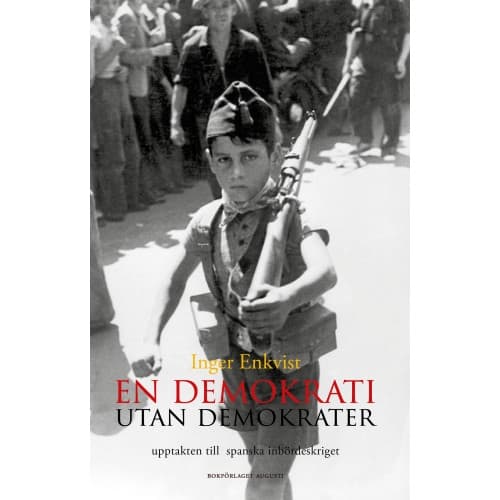 En demokrati utan demokrater : upptakten till spanska inbördeskriget 1931-1936 (inbunden)