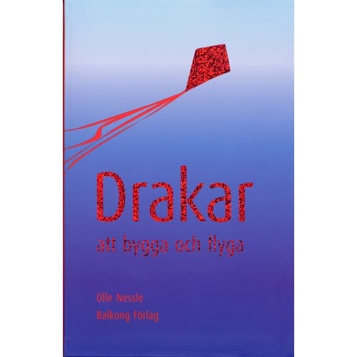 Drakar : att bygga och flyga (inbunden)