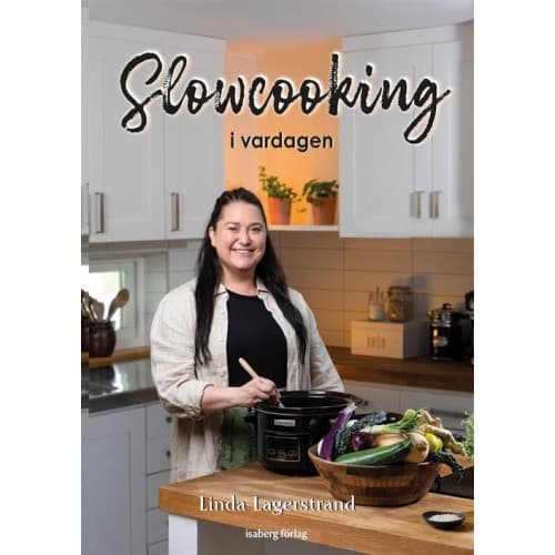 Slowcooking i vardagen (inbunden)