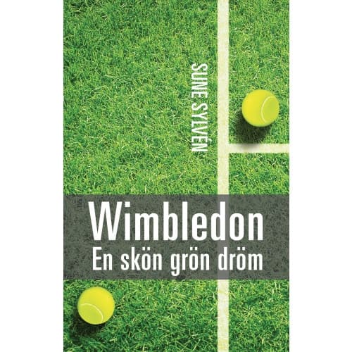 Wimbledon : en skön, grön dröm - Wimbledontennisens historia (bok, danskt band)