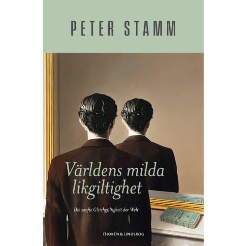 Världens milda likgiltighet (inbunden)