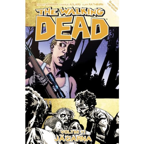 The Walking Dead volym 11. Jägarna (häftad)