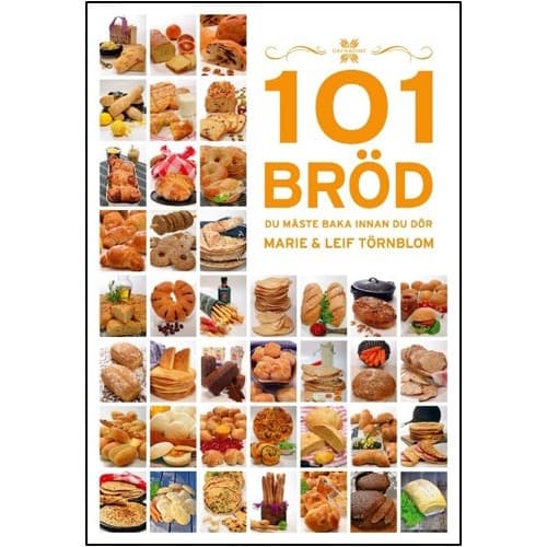101 Bröd du måste baka innan du dör (inbunden)
