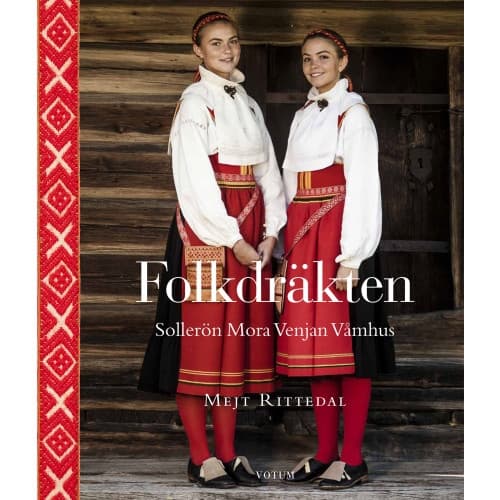 Folkdräkten : Sollerön Mora Venjan Våmhus (inbunden)