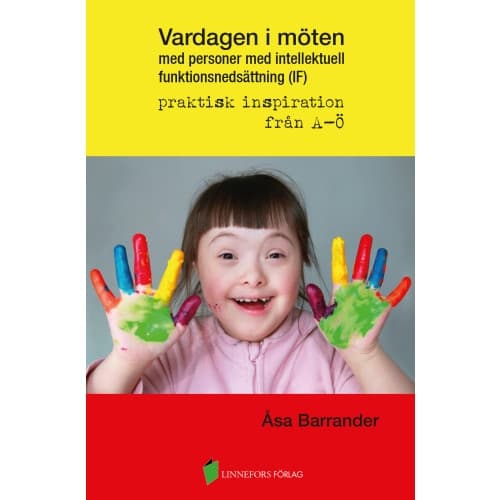 Vardagen i möten med personer med intellektuell funktionsnedsättning (IF) (bok, kartonnage)