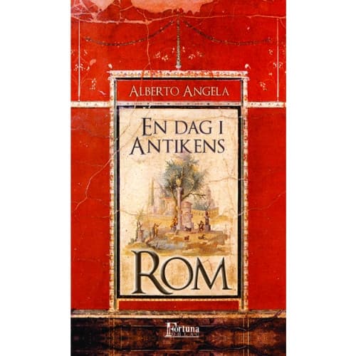 En dag i antikens Rom : dagligt liv, hemligheter och kuriositeter (bok, danskt band)