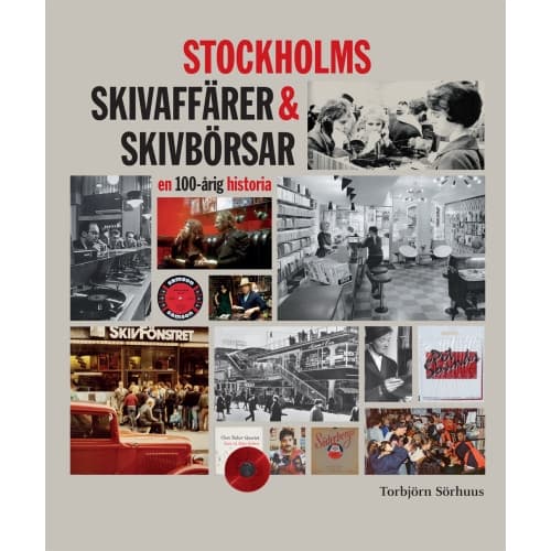 STOCKHOLMS SKIVAFFÄRER & SKIVBÖRSAR - en 100-årig historia (inbunden)