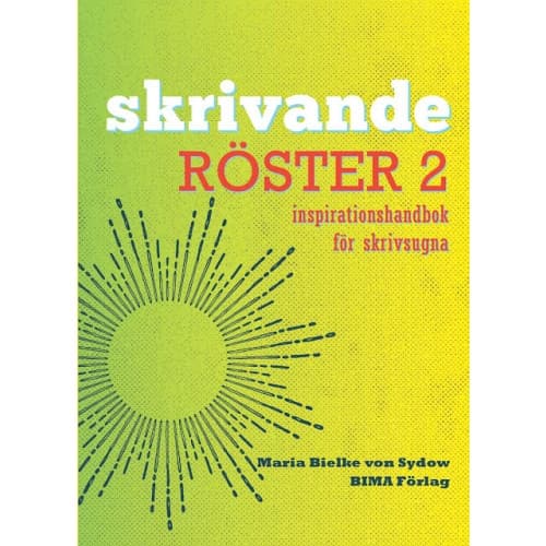 Skrivande röster, del 2 : inspirationshandbok för skrivsugna (häftad)