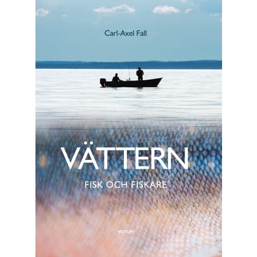 Vättern : Fisk och fiskare (inbunden)