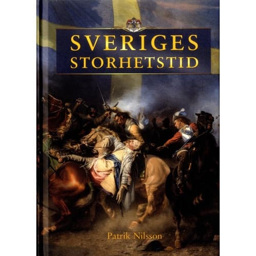 Sveriges storhetstid (inbunden)