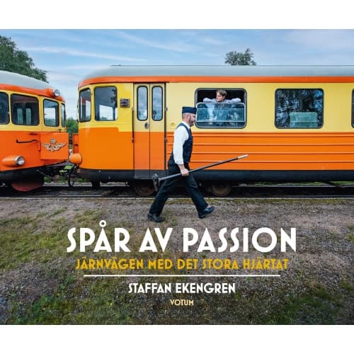 Spår av passion : järnvägen med det stora hjärtat (inbunden)