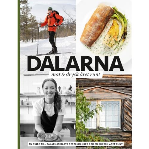 Dalarna : mat & dryck året runt (inbunden)