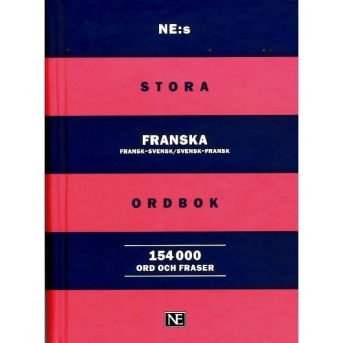 NE:s stora franska ordbok : Fransk-svensk/Svensk-fransk 154 000 ord och fra (inbunden)