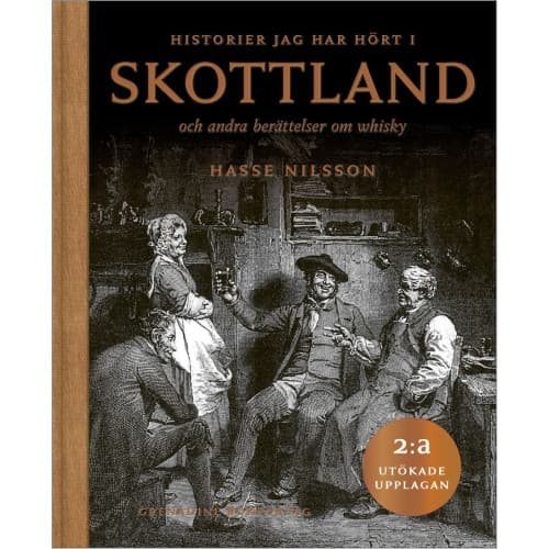 Historier jag hört i Skottland och andra berättelser om whisky (inbunden)