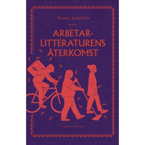 Arbetarlitteraturens återkomst (inbunden)