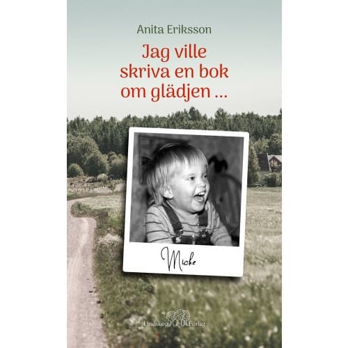 Jag ville skriva en bok om glädjen ... (inbunden)