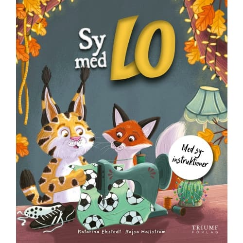 Sy med Lo : med syinstruktioner (inbunden)