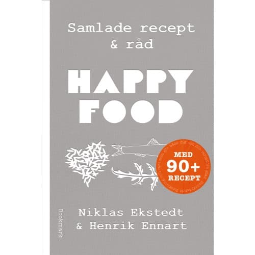 Happy food : samlade recept & råd (bok, kartonnage)