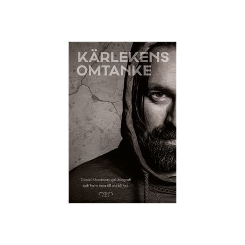 Kärlekens omtanke : en mans väg till att bli hel (bok, flexband)