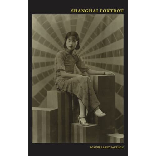 Shanghai foxtrot (inbunden)