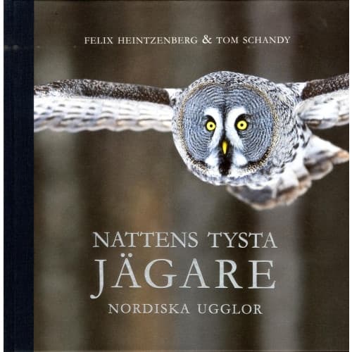 Nattens tysta jägare : nordiska ugglor (bok, halvklotband)
