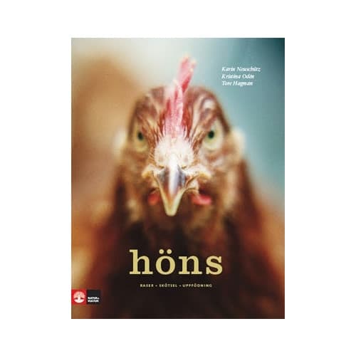 Höns : raser, skötsel, uppfödning (inbunden)