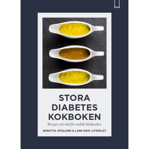 Stora diabeteskokboken : recept och råd för stabilt blodsocker (bok, kartonnage)
