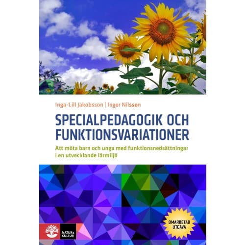 Specialpedagogik och funktionsvariationer : att möta barn och unga med funktionsnedsättningar i en utvecklande miljö (inbunden)