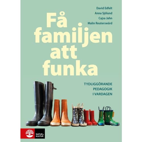 Få familjen att funka : Tydliggörande pedagogik i vardagen (häftad)