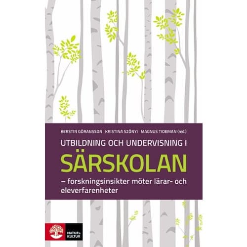 Utbildning och undervisning i särskolan : Forskningsinsikter möter lärar- och eleverfarenheter (häftad)