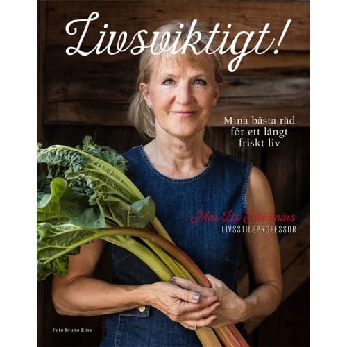 Livsviktigt! : mina bästa råd för ett långt friskt liv (inbunden)