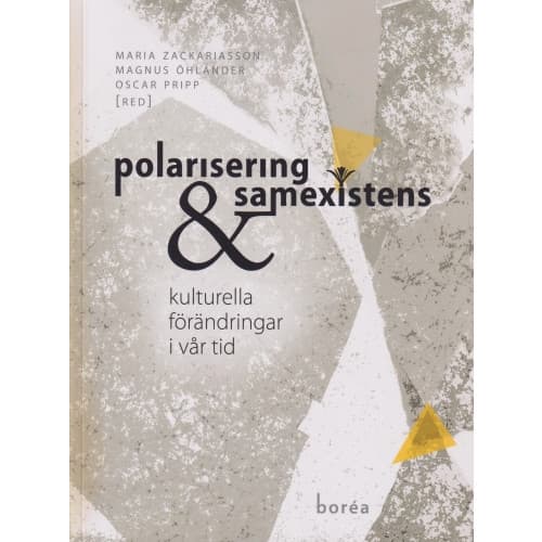 Polarisering och samexistens : kulturella förändringar i vår tid (häftad)