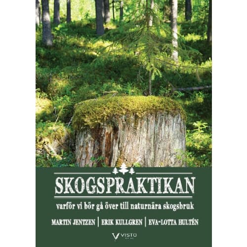 Skogspraktikan : varför vi bör gå över till naturnära skogsbruk (bok, danskt band)