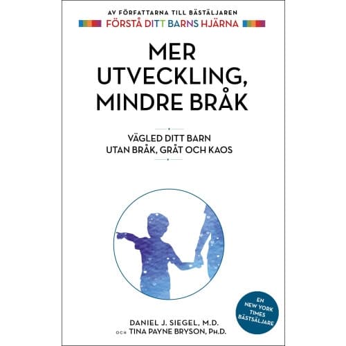 Mer utveckling, mindre bråk : vägled ditt barn utan bråk, gråt och kaos (bok, danskt band)