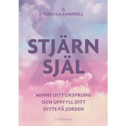 Stjärnsjäl : minns ditt ursprung och uppfyll ditt syfte på jorden (bok, danskt band)