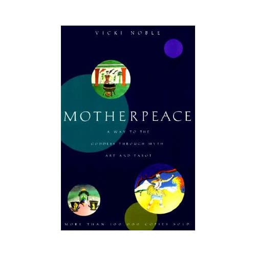 Motherpeace: A Way to the Goddess Through Myth, Art, and Tarot (häftad, eng)