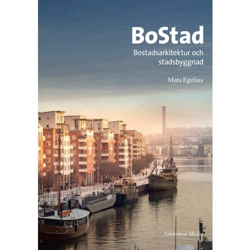 BoStad : Bostadsarkitektur och stadsbyggnad (bok, flexband)