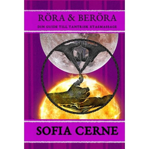Röra & beröra : din guide till tantrisk xtasmassage (bok, danskt band)