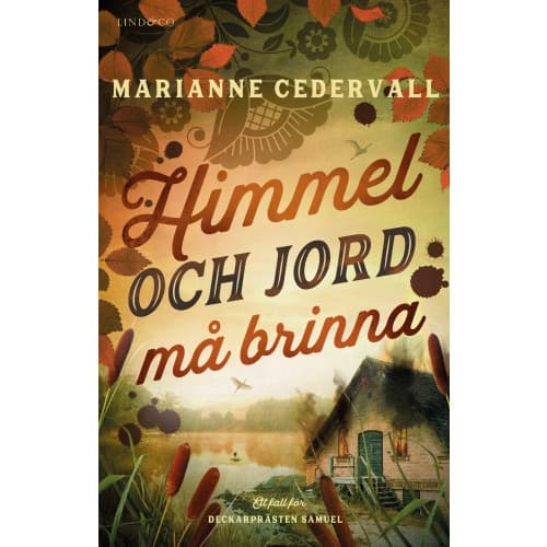 Himmel och jord må brinna (inbunden)