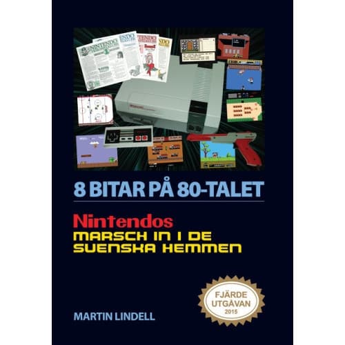 8 bitar på 80-talet : Nintendos marsch in i de svenska hemmen (bok, danskt band)