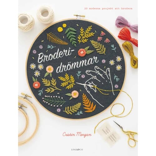 Broderidrömmar : 20 moderna projekt att brodera (inbunden)