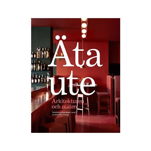 Äta ute : Arkitekturen och maten (häftad)