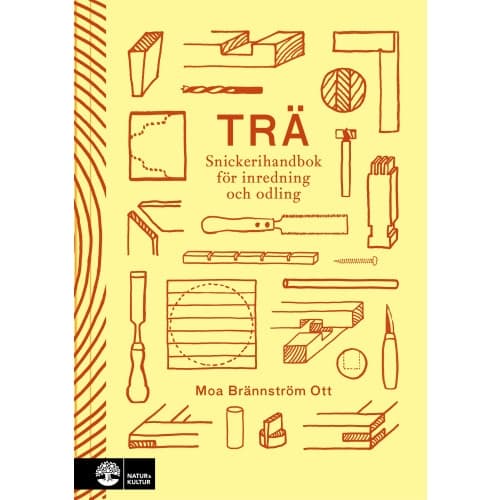 Trä : snickerihandbok för inredning och odling (inbunden)